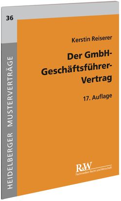 Der GmbH-Geschäftsführer-Vertrag von Reiserer,  Kerstin