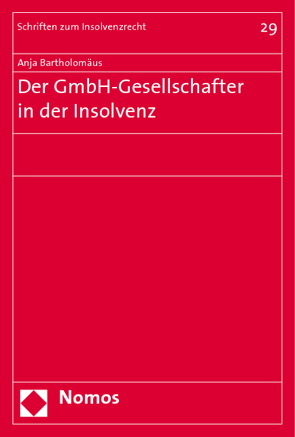 Der GmbH-Gesellschafter in der Insolvenz von Bartholomäus,  Anja