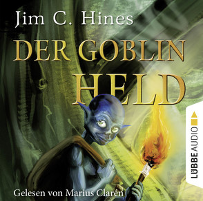 Der Goblin-Held von Clarén,  Marius, Franken,  Axel, Hines,  Jim C.