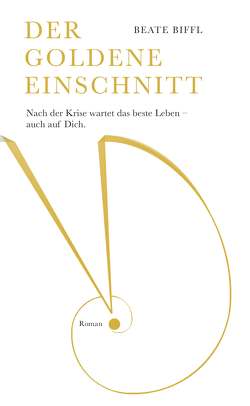 Der Goldene Einschnitt von Biffl,  Beate