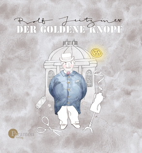 Der goldene Knopf von Aghte,  Diana, Jeitziner,  Rolf