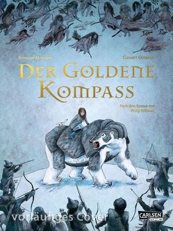 Der goldene Kompass – Die Graphic Novel zu His Dark Materials 1 von Melchior-Durand,  Stéphane, Oubrerie,  Clément, Pröfrock,  Ulrich, Pullman,  Philip