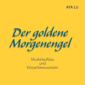 Der goldene Morgenengel von Lu,  Aya