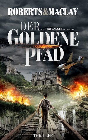 Der goldene Pfad von Maclay,  R.F., Roberts,  M.C.