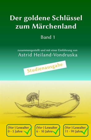 Der goldene Schlüssel zum Märchenland von Heiland-Vondruska,  Astrid