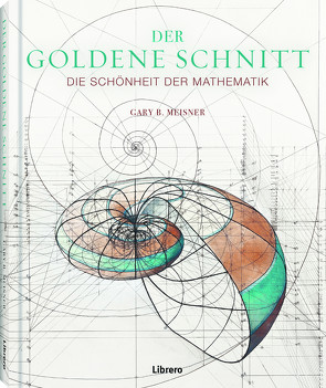 Der Goldene Schnitt von Meisner,  Gary B.