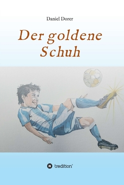 Der goldene Schuh von Dorer,  Daniel