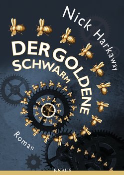 Der goldene Schwarm von Harkaway,  Nick, Mumot,  André