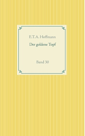 Der goldene Topf von Hoffmann,  E T A