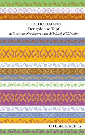 Der goldene Topf von Hoffmann,  E T A, Köhlmeier,  Michael