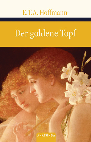 Der goldene Topf von Hoffmann,  E T A