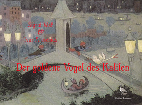 Der goldene Vogel des Kalifen von Arosenius,  Ivar, Wäß,  Sigrid