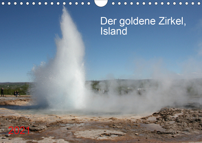 Der goldene Zirkel, Island (Wandkalender 2021 DIN A4 quer) von Brunhilde Kesting,  Margarete