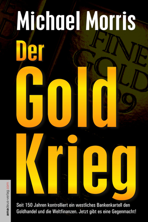 Der Goldkrieg von Jan,  van Helsing, Morris,  Michael