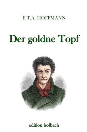 Der goldne Topf von Hoffmann,  E T A