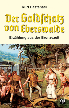 Der Goldschatz von Eberswalde von Pastenaci,  Kurt