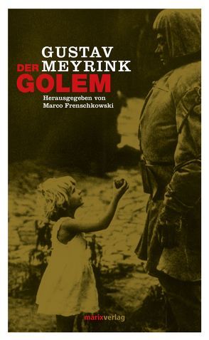 Der Golem von Frenschkowski,  Marco, Meyrink,  Gustav