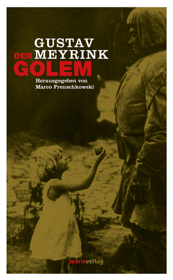 Der Golem von Frenschkowski,  Prof. Dr. Marco, Meyrink,  Gustav