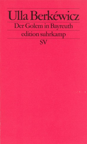 Der Golem in Bayreuth von Berkéwicz,  Ulla, Schmidt,  Lesch