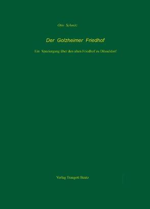 Der Golzheimer Friehof von Schmitz,  Otto