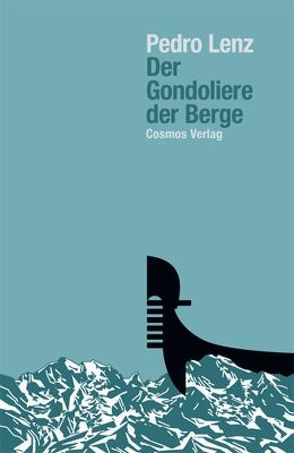 Der Gondoliere der Berge von Lenz,  Pedro