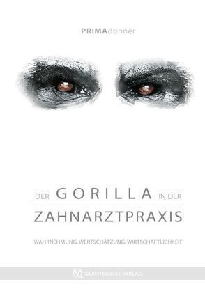 Der Gorilla in der Zahnarztpraxis von Behra,  Judith, Bernardi,  Diana, Blohmann,  Christine, Challakh,  Beate, Deda,  Henny, Dümke,  Cornelia, König,  Rottraud, Neumann,  Melanie, Schnelke,  Sabine