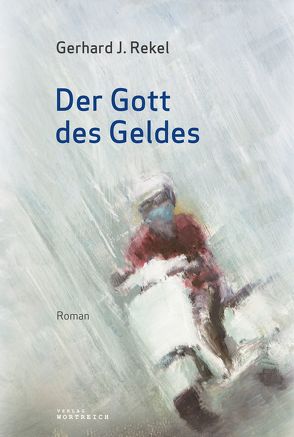 Der Gott des Geldes von Rekel,  Gerhard J.