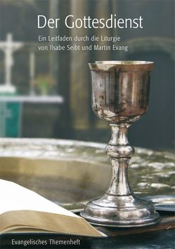 Der Gottesdienst von Evang,  Martin, Seibt,  Ilsabe