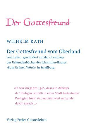 Der Gottesfreund vom Oberland von Ewertowski,  Jörg, Rath,  Wilhelm