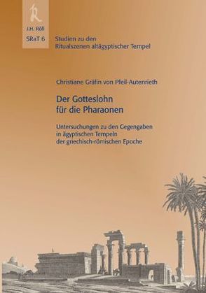 Der Gotteslohn für die Pharaonen von Gräfin von Pfeil-Autenrieth,  Christiane