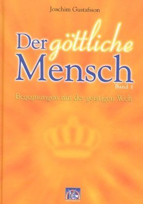 Der göttliche Mensch von Gustafsson,  Joachim