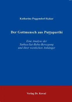 Der Gottmensch aus Puttaparthi von Poggendorf-Kakar,  Katharina