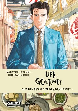 Der Gourmet: Auf den Spuren feiner Kochkunst von Kusumi,  Masayuki, Taniguchi,  Jiro, Tsuji,  Miyuki