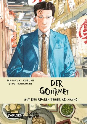 Der Gourmet: Auf den Spuren feiner Kochkunst von Kusumi,  Masayuki, Taniguchi,  Jiro