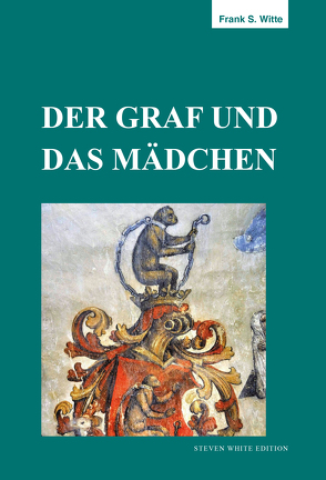 Der Graf und das Mädchen von Witte,  Frank Stefan