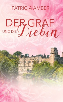 Der Graf und die Diebin von Amber,  Patricia