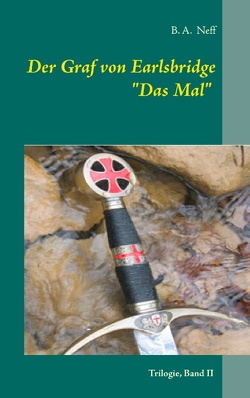 Der Graf von Earlsbridge, Trilogie, Band II von Neff,  B. A.
