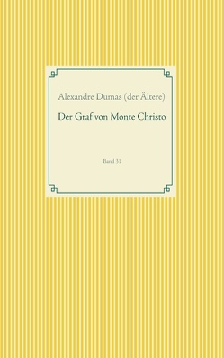 Der Graf von Monte Christo von Dumas (der Ältere),  Alexandre