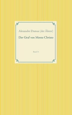 Der Graf von Monte Christo von Dumas (der Ältere),  Alexandre