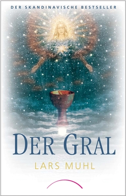 Der Gral von Muhl,  Lars, Schuhmacher,  Maike, Schuhmacher,  Stephan