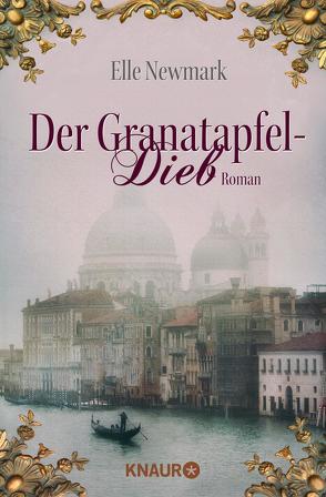 Der Granatapfeldieb von Dufner,  Karin, Newmark,  Elle