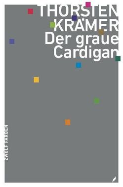 Der graue Cardigan von Krämer,  Thorsten