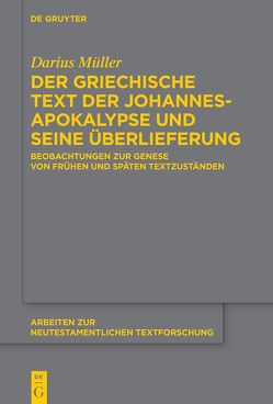 Der griechische Text der Johannesapokalypse und seine Überlieferung von Müller,  Darius