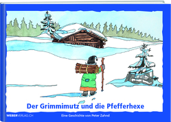 Der Grimmimutz und die Pfefferhexe von Zahndt,  Peter