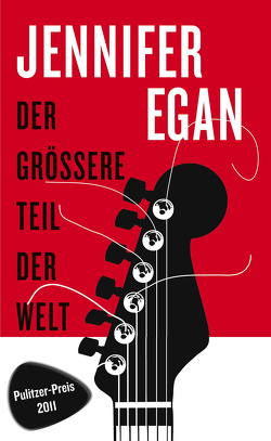 Der größere Teil der Welt von Egan,  Jennifer, Zeltmann,  Heide