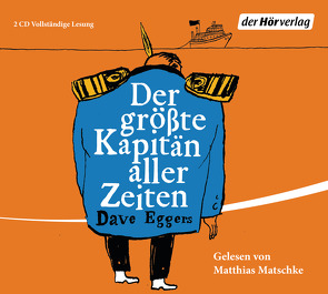 Der größte Kapitän aller Zeiten von Eggers,  Dave, Matschke,  Matthias, Timmermann,  Klaus, Wasel,  Ulrike