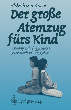 Der große Atemzug fürs Kind von Staehr,  Elsbeth v.