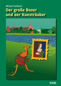 Der große Boxer und der Kunsträuber von Frankovic,  Miriam