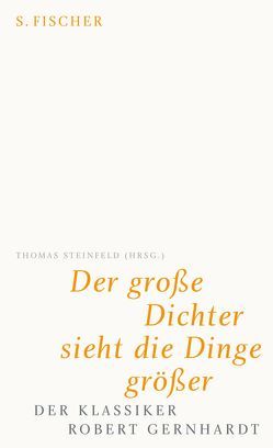 Der große Dichter sieht die Dinge größer von Steinfeld,  Thomas