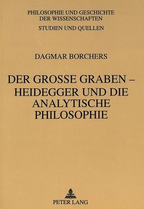 Der große Graben – Heidegger und die Analytische Philosophie von Borchers,  Dagmar